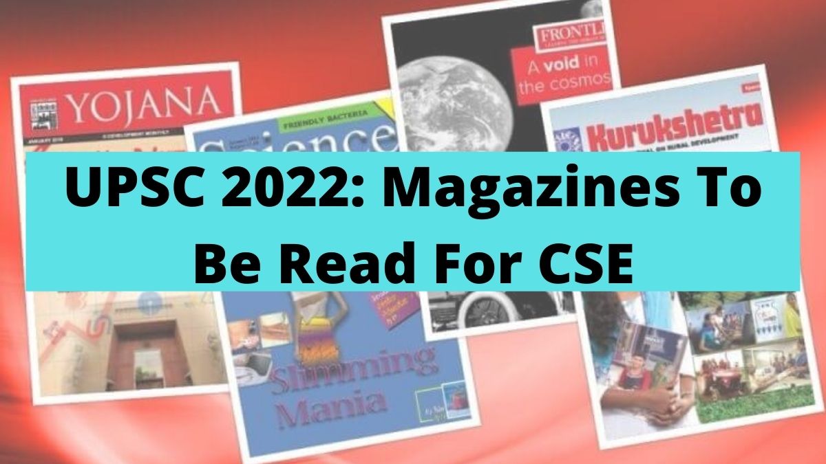 Target UPSC 2022 (Prelims): Best Magazines For CSE/ IAS Exam Preparation 